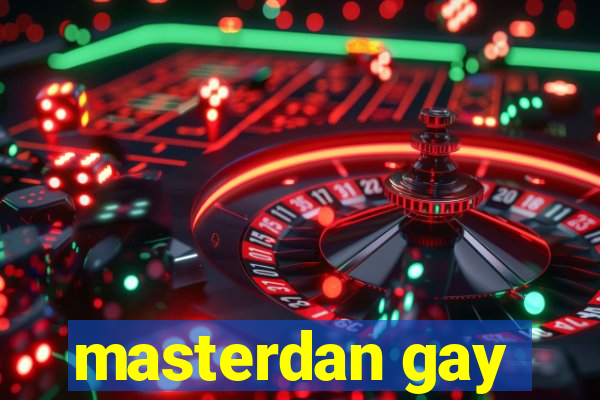 masterdan gay